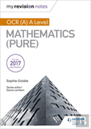 My Revision Notes: Ocr (A) A Level Mathematics (Pure)