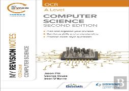 My Revision Notes: Ocr A Level Computer Science: Second Edition
