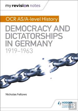 Bertrand.pt - My Revision Notes: Ocr As/A-Level History: Democracy And Dictatorships In Germany 1919-63