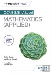 My Revision Notes: Ocr B (Mei) A Level Mathematics (Applied)
