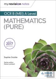 My Revision Notes: Ocr B (Mei) A Level Mathematics (Pure)