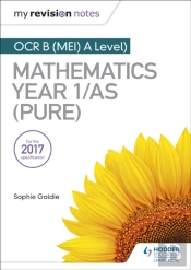 My Revision Notes: Ocr B (Mei) A Level Mathematics Year 1/As (Pure)