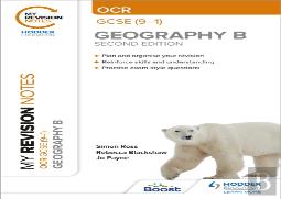 My Revision Notes: Ocr Gcse (9-1) Geography B Second Edition