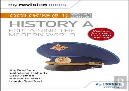 My Revision Notes: Ocr Gcse (9-1) History A: Explaining The Modern World, Second Edition