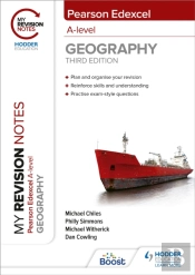 My Revision Notes: Pearson Edexcel A Level Geography: Third Edition