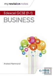 My Revision Notes: Pearson Edexcel Gcse (9-1) Business