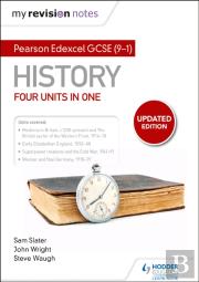 My Revision Notes: Pearson Edexcel Gcse (9â€“1) History: Four Units In One
