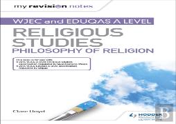 My Revision Notes: Wjec And Eduqas A Level Religious Studies Philosophy Of Religion