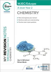 My Revision Notes: Wjec/Eduqas A-Level Year 2 Chemistry