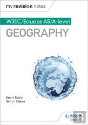 My Revision Notes: Wjec/Eduqas As/A-Level Geography