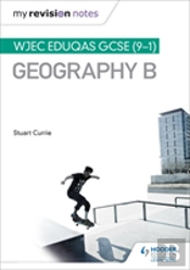 My Revision Notes: Wjec Eduqas Gcse (9-1) Geography B
