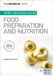 My Revision Notes: Wjec Eduqas Gcse Food Preparation And Nutrition