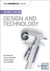 My Revision Notes: Wjec Gcse Design And Technology
