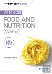 My Revision Notes: Wjec Gcse Food And Nutrition (Wales)
