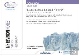 My Revision Notes: Wjec Gcse Geography Second Edition