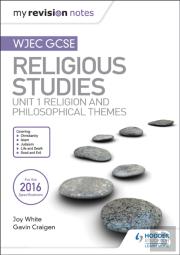My Revision Notes Wjec Gcse Religious Studies: Unit 1 Religion And Philosophical Themes