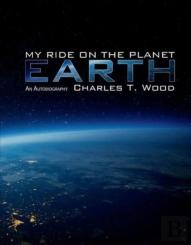 My Ride On The Planet Earth
