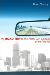 My Road Trip To The Pretty Girl Capital Of The World