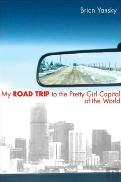 Bertrand.pt - My Road Trip To The Pretty Girl Capital Of The World