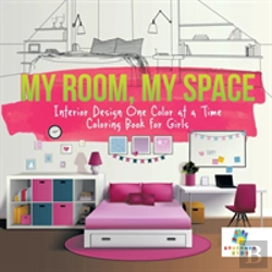 Bertrand.pt - My Room, My Space | Interior Design One Color At A Time | Coloring Book For Girls