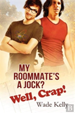Bertrand.pt - My Roommate'S A Jock? Well, Crap!