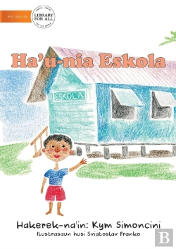 Bertrand.pt - My School (Tetun Edition) - Ha'U-Nia Eskola