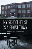 My Schoolhouse Is A Ghost Town