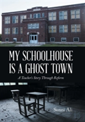My Schoolhouse Is A Ghost Town