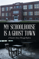 My Schoolhouse Is A Ghost Town