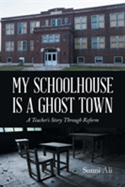 My Schoolhouse Is A Ghost Town