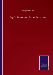 My Schools And Schoolmasters