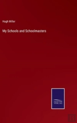 Bertrand.pt - My Schools And Schoolmasters