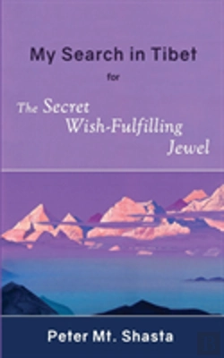 Bertrand.pt - My Search In Tibet For The Secret Wish-Fulfilling Jewel