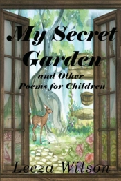 My Secret Garden And Other Poems For Children