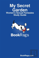 My Secret Garden: Women'S Sexual Fantasies Study Guide