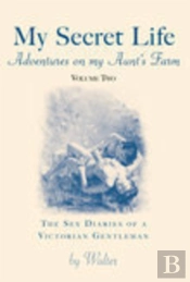My Secret Life - Volume Two: Adventures On My Aunt'S Farm