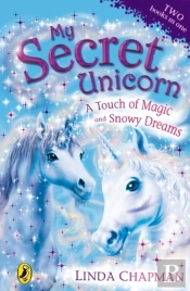 My Secret Unicorn: A Touch Of Magic And Snowy Dreams
