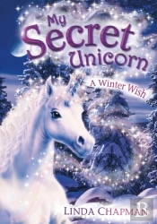 My Secret Unicorn: A Winter Wish