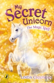 My Secret Unicorn: The Magic Spell