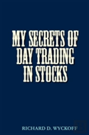 My Secrets Of Day Trading In Stocks