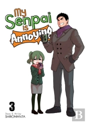My Senpai Is Annoying Vol. 3