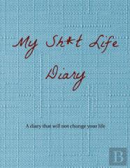 My Sh*T Life Diary