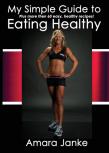 My Simple Guide To Healthy Eating