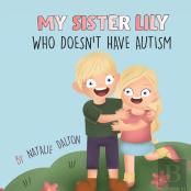 My Sister Lily, Who Doesn'T Have Autism