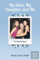 My Sister, My Daughter, And Me