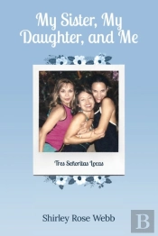 My Sister, My Daughter, And Me