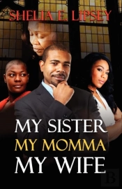 My Sister, My Momma, My Wife