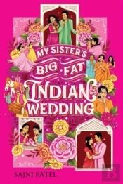 My Sister'S Big Fat Indian Wedding