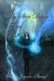 My Skin Doesn'T Fit My Soul