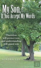 My Son, If You Accept My Words